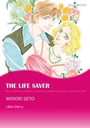 THE LIFE SAVER (Harlequin Comics) Lilian Darcy