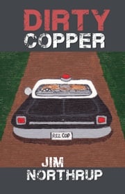 Dirty Copper Jim Northrup