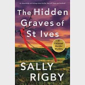 The Hidden Graves of St Ives: An absolutely nail-biting crime thriller that will have you hooked