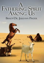A Fathering Spirit Among Us Bishop-Dr. Julieann Pinder
