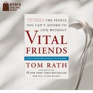 Vital Friends: The People You Can’t Afford to Live Without by Tom Rath