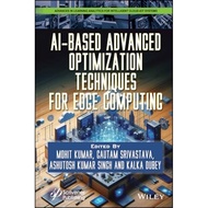 AI-Based Advanced Optimization Techniques For Edge Computing - Hardcover - English - 9781394287031