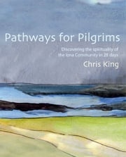 Pathways for Pilgrims Chris King