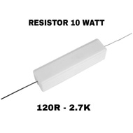 (5PCS) 120R - 2.7K 10WATT 5% RESISTOR (01600120)