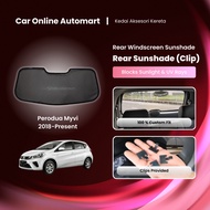 Perodua Myvi 2018 - PRESENT Rear Windscreen Sunshade Block 67.3% UVB & 66.9% UVA radiation