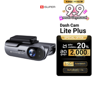 [ราคาพิเศษ 2590 บ.] iSuper Dash Cam Lite Plus / Pro 2 กล้องติดรถยนต์ คมชัด 2160p Sensor Sony คมชัดระ