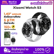 รับประกัน 1 ปี -Xiaomi Watch S3 Global GPS นาฬิกาอัจฉริยะ สมาร์ทวอทช์ และอีกมากมาย Xiaomi Smart Watch S3 สมาร์ทวอทช์ ออกซิเจนในเลือด จอแสดงผล AMOLED บลูทูธ 5.2