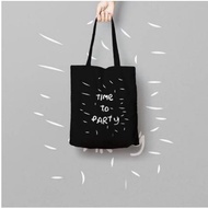 Tote bag/Tote bag Canvas/Tote Canvas Time To Party