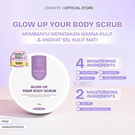 ISWHITE Glow Up Your Body Scrub 120gr - Body Scrub Whitening Body Scrub Brightening Body Scrub White
