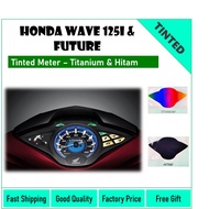 [Free Gift] HONDA WAVE 125i &amp; FUTURE TINTED METER - TITANIUM &amp; BLACK