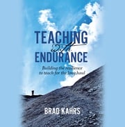 Teaching with Endurance Brad Kahrs