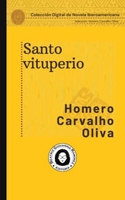 Santo vituperio Homero Carvalho Oliva