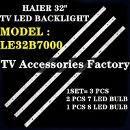 LE32B7000 HAIER 32" TV LED BACKLIGHT(LAMP TV) HAIER 32 INCH LED TV BACKLIGHT 32B7000