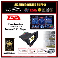 [ T100 2+64GB ] TSA Perodua Alza 2022 - 2024  Android 10'' inch Car player Monitor