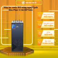 Máy lọc nước RO nóng nguội lạnh Hòa Phát 11 lõi HPN666 - GIAO TOÀN QUỐC - CHỈ MIỄN PHÍ HCM