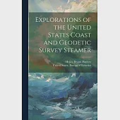 Explorations of the United States Coast and Geodetic Survey Steamer