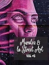 Murales e la Street Art #3: La storia raccontata sui muri - Foto libro vol. 3