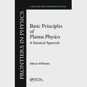 Basic Principles of Plasma Physics: Second Edition
