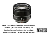 Repair Cost Checking For Fujifilm Super EBC Fujinon XF 56mm F/1.2 Aspherical R APD (2014) Lens Clean