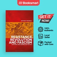 Resistance Revolution And Fascism - Hardcover - English - 9781350050068