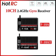 HotRC 10CH 2.4GHz F-10A F-10AT Gyro PWM Receiver Voltage Return DC4V-9V For CT-10B CT-6A HT-10A DS65