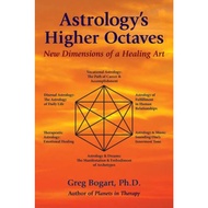 Astrology'S Higher Octaves : New Dimensions of a Healing Art by Greg Bogart (US edition, paperback)