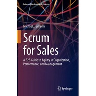 [PERFECT BINDING] Scrum for Sales: A B2B Guide to Agility in Organization, Performance, and Manageme