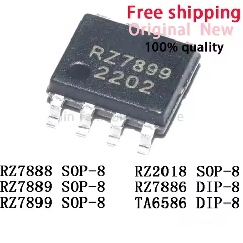 10Pcs RZ7888 RZ7889 RZ7899 SOP-8 RZ2018 SOP-8 RZ7886 DIP-8 TA6586 DIP-8 Driver IC Chip Semiconductor