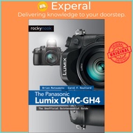 The Panasonic Lumix DMC-GH4 - The Unofficial Quintessential Guide by Carol F. Roullard (US edition, 