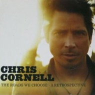 Chris Cornell - The Roads We Choose - A Retrospective (2007 Interscope CARRYON2 EU) Digital Music Do