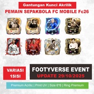 GANTUNGAN Acrylic Keychain Football game Best Player FC MOBILE FC26 Latest Design