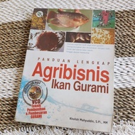 COMPLETE GUIDE TO GURAMI FISH AGRIBUSINESS - KHOLISH MAHYUDDIN Original Preloved