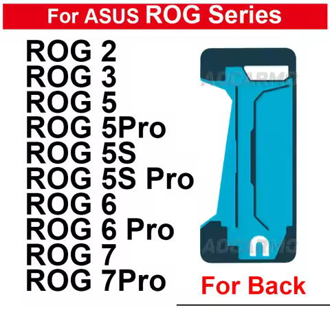 For ASUS ROG Phone 5 5S 6 7 Pro 2 3 ZS673KS Back Cover Adhesive Rog5 ROG3 ZS660KL Rear Sticker Glue 