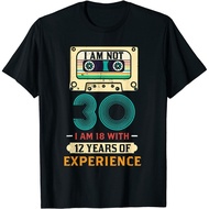 New 30Th Birthday 2021 30 I Am 18 With 12 Years Experience Gift T-Shirt