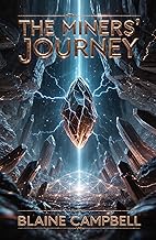 The Miners' Journey: Becoming the Bridge (The Seventh Stone Saga, Band 2)