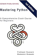 Mastering Python: A Comprehensive Crash Course for Beginners
