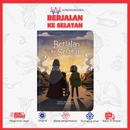 BERJALAN KE SELATAN: buku untuk buah hati ayah bunda dengan harapan dapat menumbuhkan cinta pada bai