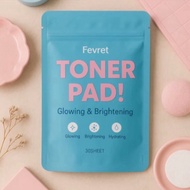 FEVRET TONER PAD [30pcs] - GLOWING & BRIGHTENING TONER PAD