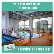 2D1N New York Hotel Johor Bahru