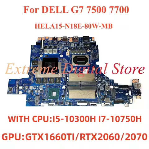 HELA15-N18E-80W motherboard is applicable For DELL notebook computer G7 7500 CPU I5 I7-10TH GPU GTX1