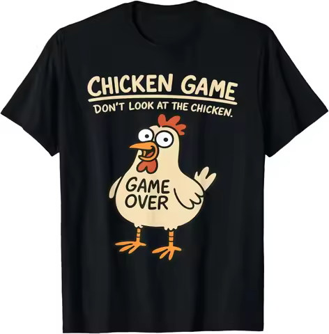 Chicken Game Don't Look At The Chicken Funny Chicken T-Shirt Custom Printed Graphic T Shirt Mens Clo