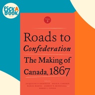 Roads to Confederation : The Making of Canada, 1867, Volume 2 by Jacqueline D. Krikorian (paperback)