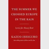 The Summer We Crossed Europe in the Rain: Lyrics for Stacey Kent