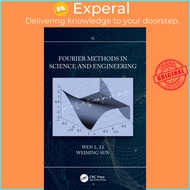 Fourier Methods in Science and Engineering by Wen , Li (UK edition, hardcover)