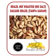 Brazil Nut Roasted Premium Brazil Nut Roasted Unsalted No Salt Brazil Nut Roast Kacang Brazil Pangga