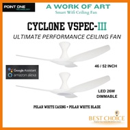 PO ECO FAN CYCLONE VSPEC-III SMART WIFI Ceiling FAN DC Motor 46/52 inch (LED Dimmer) (10 YEARS LOCAL WARRANTY) Point ONE