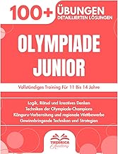 Olympiade Junior: Vollstaendiges Training Fuer 11 Bis 14 Jahre | Meistern Sie Arithmetik, Geometrie 