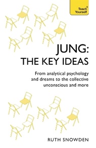 Jung - The Key Ideas: Teach Yourself: An introduction to Carl Jung’s pioneering work on analytical p