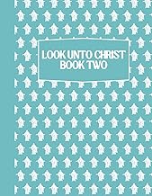 Look Unto Christ - Come Follow Me Doctrine and Covenants Activity Book for Kids: Word Searches, Cryp
