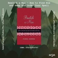 [Preloved SG] Bewitch a Man - How to Find Him and Keep Him Under Your Spell